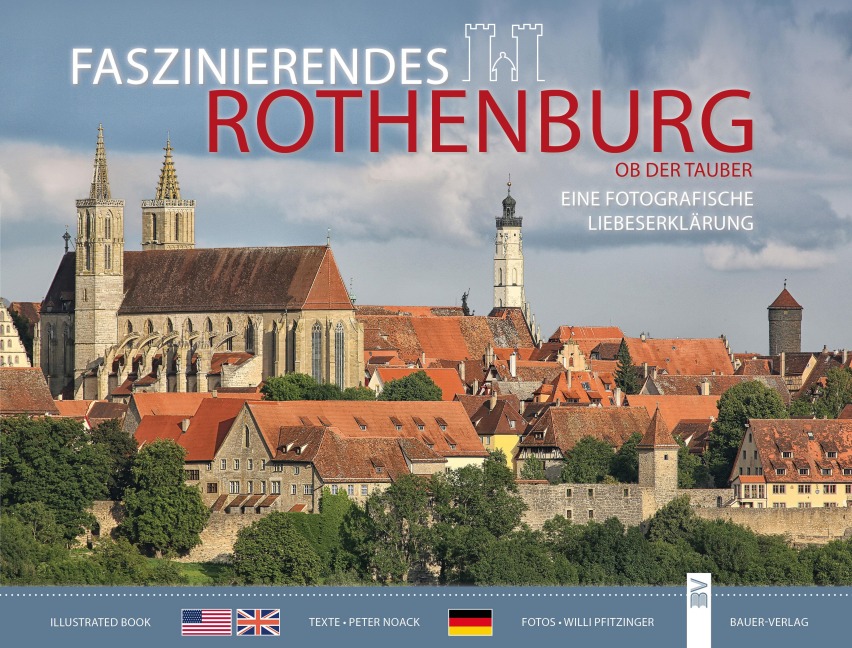 Faszinierendes Rothenburg ob der Tauber: Eine fotografische Liebeserklärung