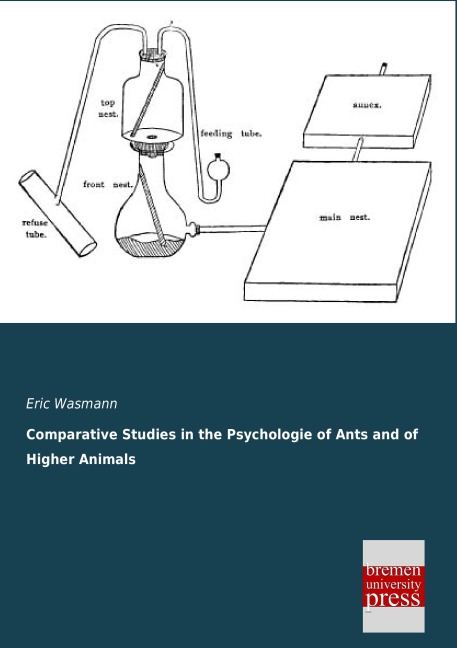 Comparative Studies in the Psychologie of Ants and of Higher Animals