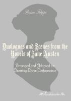 Duologues and Scenes from the Novels of Jane Austen: Arranged and Adapted for Drawing-Room Performance