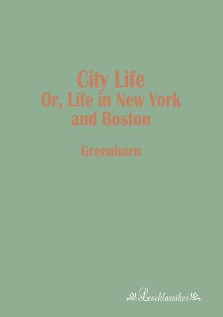City Life: Or, Life in New York and Boston