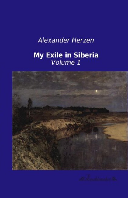 My Exile in Siberia: Volume 1