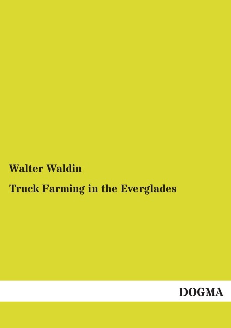 Truck Farming in the Everglades
