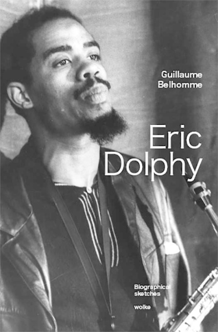 Eric Dolphy: Biographical sketches