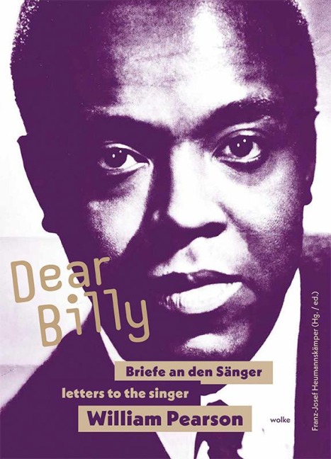 Dear Billy: Briefe an den Sänger / letters to the singer William Pearson