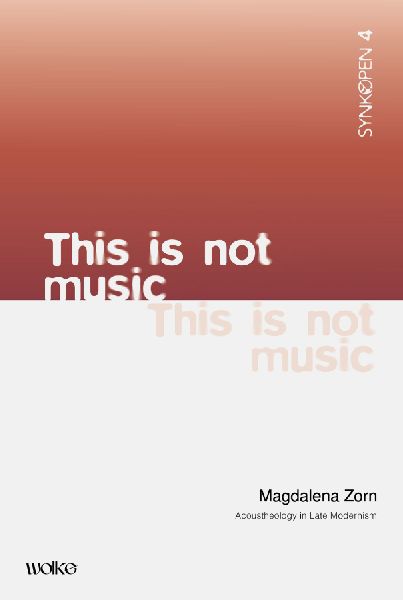 This is not Music: Acoustheology in Late Modernism