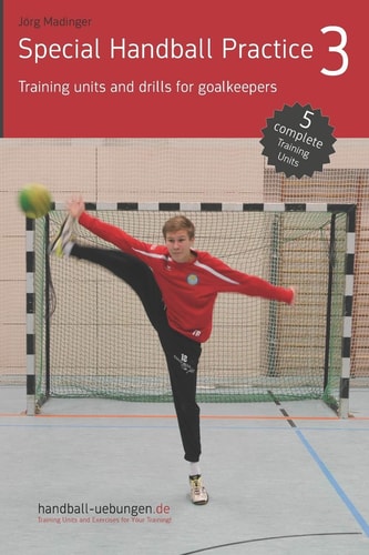 Training Units and Drills for Goalkeepers 5 Complete Training Units