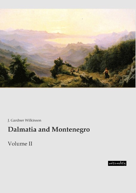 Dalmatia and Montenegro: Volume II