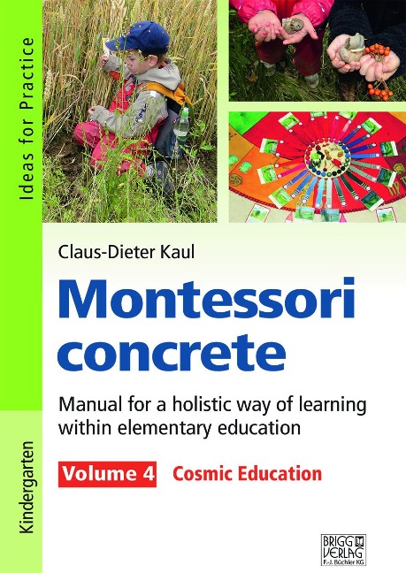 Montessori concrete - Volume 4: Volume 4: Cosmic Education