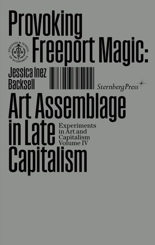 Provoking the Freeport Magic Art Assemblage in Late Capitalism