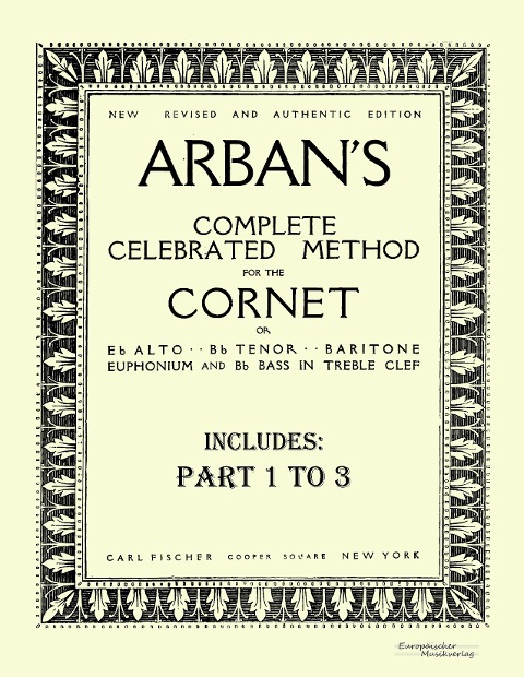 Arban´s complete celebrated method for the cornet: Part 1 - 3