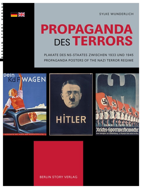 Propaganda des Terrors: Plakate des NS-Staates ¿zwischen 1933 und 1945 - Propaganda Posters of the Nazi Terror Regime