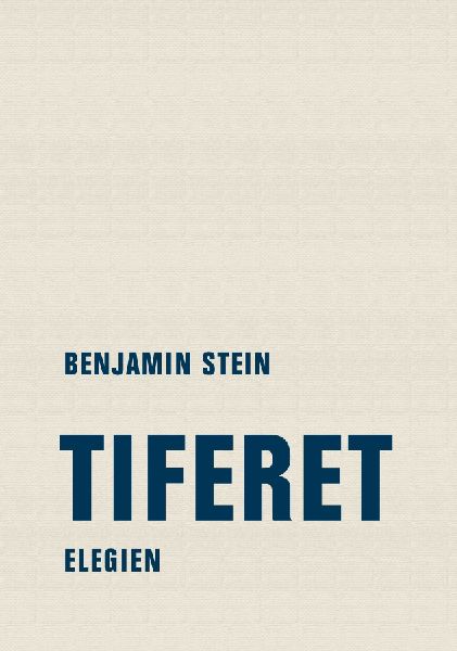 Tiferet: Elegien