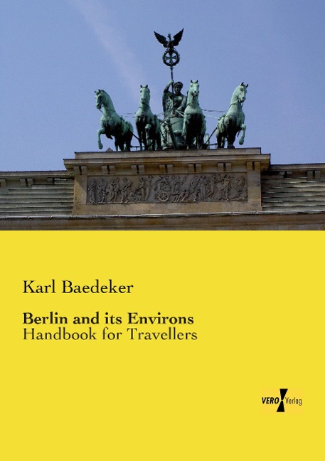 Berlin and its Environs: Handbook for Travellers