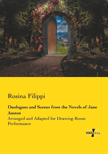 Duologues and Scenes from the Novels of Jane Austen: Arranged and Adapted for Drawing-Room Performance