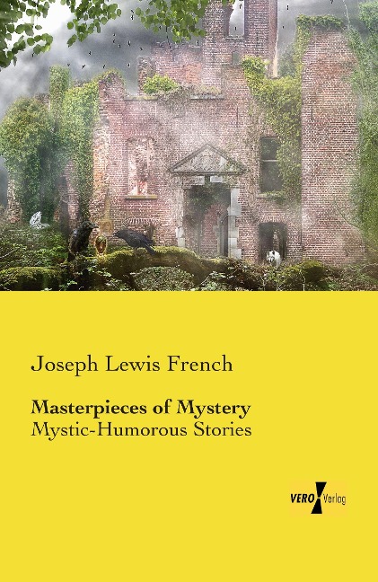 Masterpieces of Mystery: Mystic-Humorous Stories