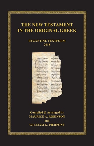 The New Testament in the Original Greek Byzantine Textform 2018