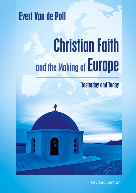 Christian Faith and the Making of Europe: Yesterday and Today