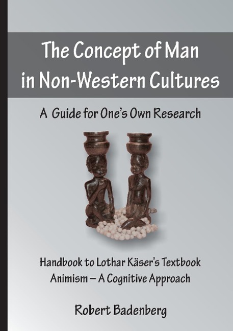 The Concept of Man in Non-Western Cultures: A Guide for Ones Own Research