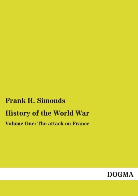 History of the World War: Volume One: The attack on France