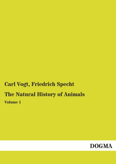 The Natural History of Animals: Volume 1