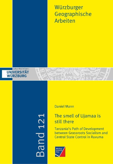The smell of Ujamaa is still there: Tanzanias Path of Development between Grassroots Socialism and Central State Control in Ruvuma