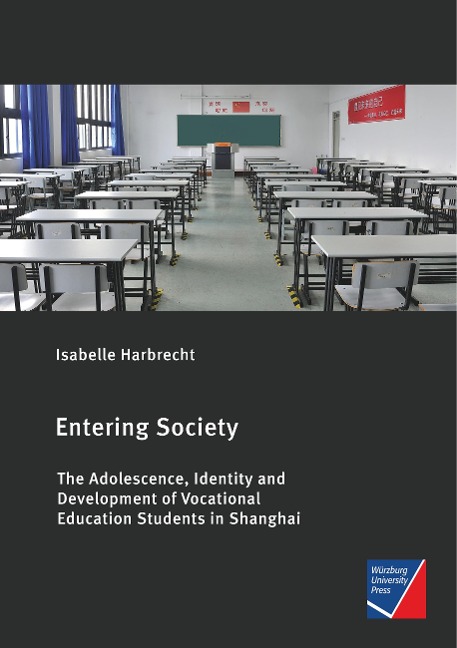 Entering Society: The Adolescence, Identity and Development of Vocational Education Students in Shanghai