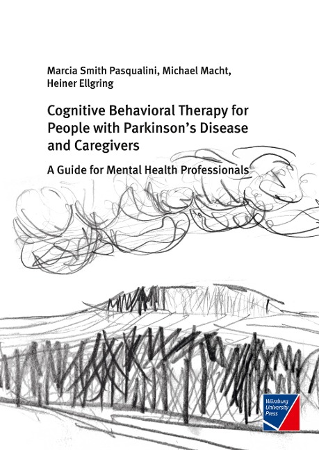 Cognitive Behavioral Therapy for People with Parkinsons Disease and Caregivers: A Guide for Mental Health Professionals