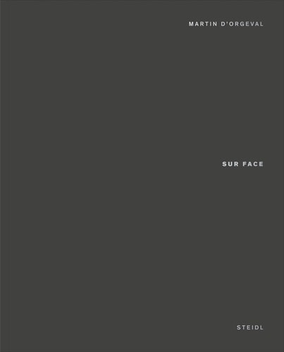 Martin D'Orgeval: Sur Face Trilingual Edition (English / French / Italian)