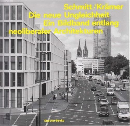 Arne Schmitt: New Inequality A Photo Book Tracing Neo-Liberal Architectures