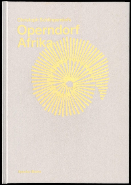 Christoph Schlingensiefs Operndorf Afrika
