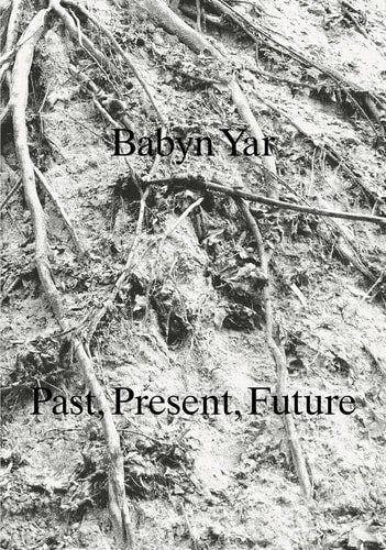 Babyn Yar Past, Present, Future