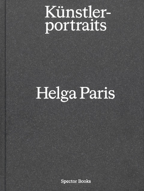 Helga Paris. Künstlerportraits