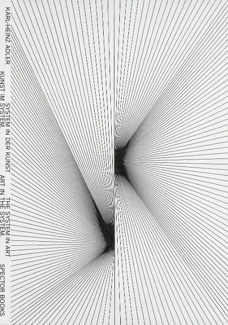 Kunst im System. System in der Kunst: Art in the System. The System in Art