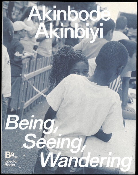 Akinbode Akinbiyi: Being, Seeing, Wandering: Hannah-Höch-Preis 2024