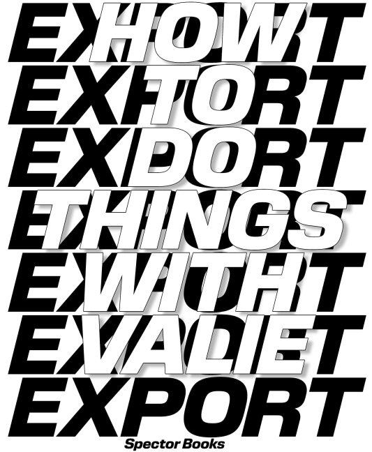 How to Do Things with VALIE EXPORT (English Edition)