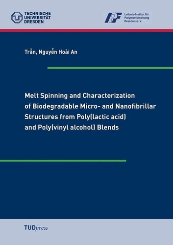 Melt Spinning and Characterization of Biodegradable Micro- and Nanofibrillar Structures from Poly(lactic Acid) and Poly(vinyl Alcohol) Blends