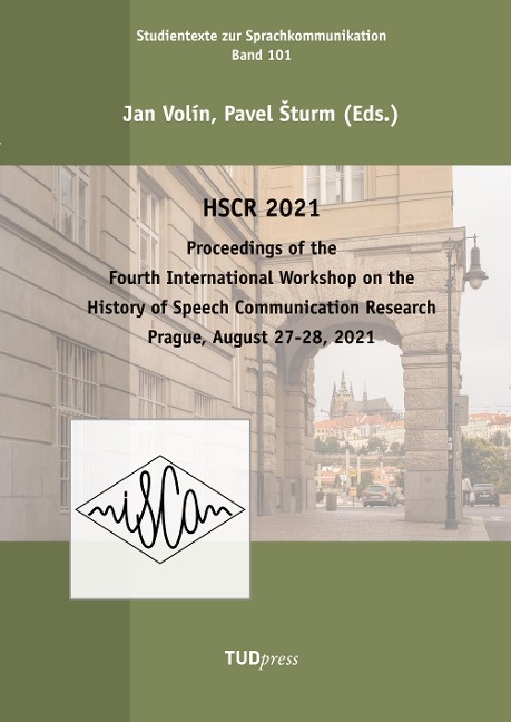 Proceedings of the Fourth International Workshop on the History of Speech Communication Research: Prague, August 27-28, 2021