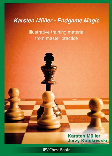 Karsten Müller - Endgame Magic: Illustrative training material from master practice