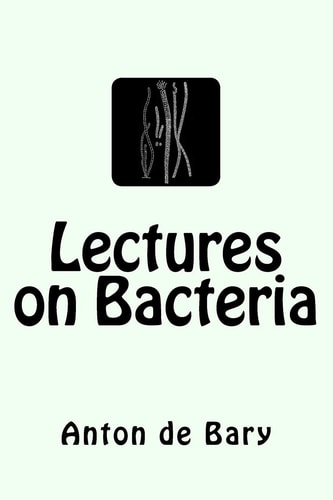 Lectures on Bacteria