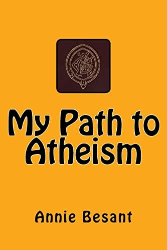 My Path to Atheism The Original Edition Of 1885