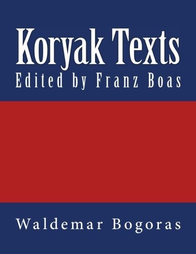 Koryak Texts The Original Edition of 1917