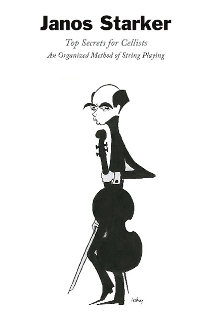 Top Secrets for Cellists: An Organized Method of String Playing