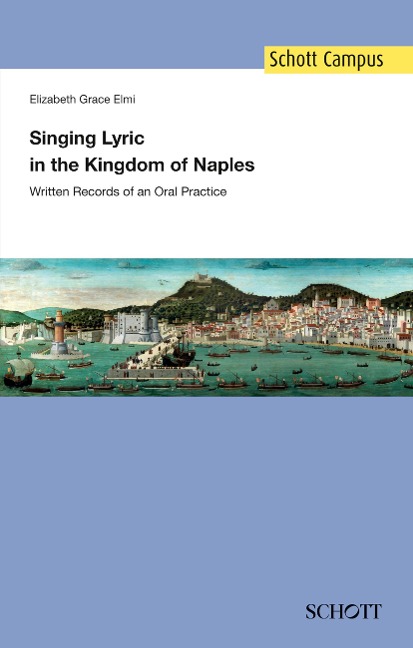 Singing Lyric in the Kingdom of Naples: Written Records of an Oral Practice