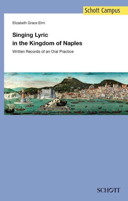 Singing Lyric in the Kingdom of Naples: Written Records of an Oral Practice