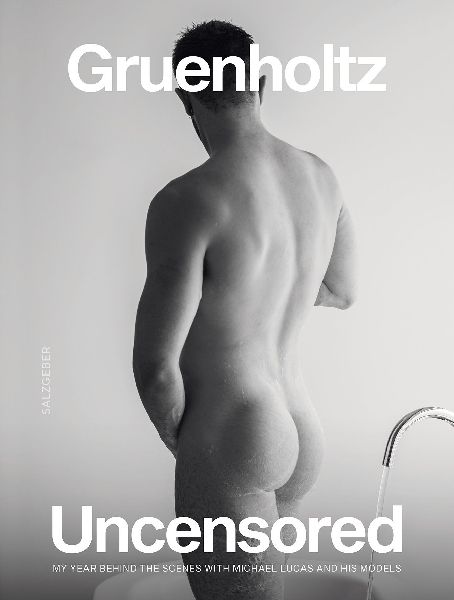Uncensored: My Year Behind the Scenes with Michael Lucas and His Models