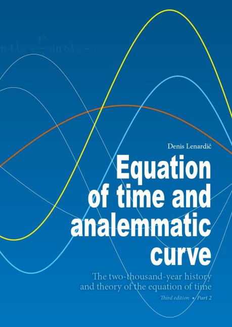 Equation of time and analemmatic curve - Part 2: The two-thousand-year history and theory of the equation of time