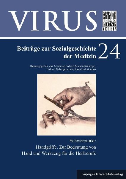 Handgriffe. Zur Bedeutung von Hand und Werkzeug für die Heilberufe
