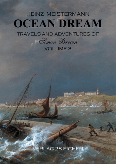 Ocean Dream: Travels and Adventures of Simon Brown. Volume 3