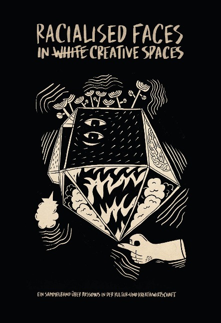 Racialised Faces in white Creative Spaces: Ein Sammelband über Rassismus in der Kultur- und Kreativwirtschaft