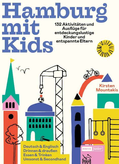 Hamburg mit Kids: 132 Aktivitäten und Ausflüge für entdeckungslustige Kinder und entspannte Eltern